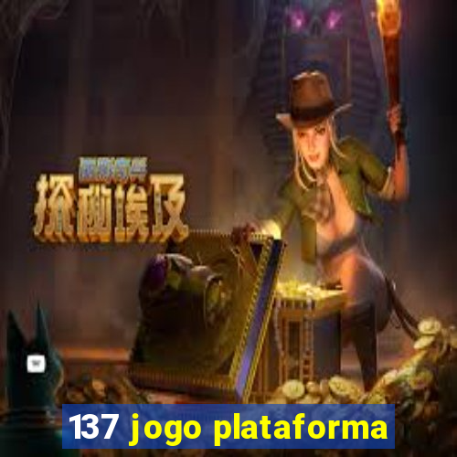 137 jogo plataforma